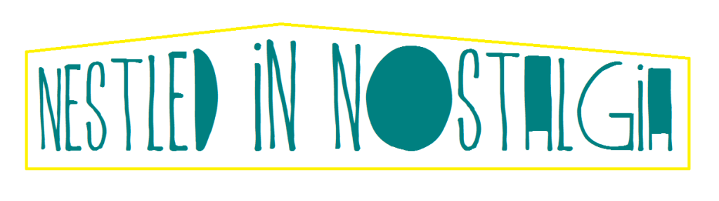 Nestled in Nostalgia