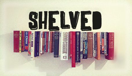 Shelved Shelved